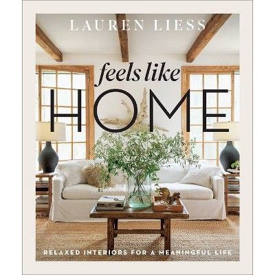 Feels Like Home - by  Lauren Liess (Hardcover) | Target