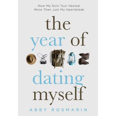 The Year of Dating Myself - by  Abby Rosmarin (Paperback) | Target
