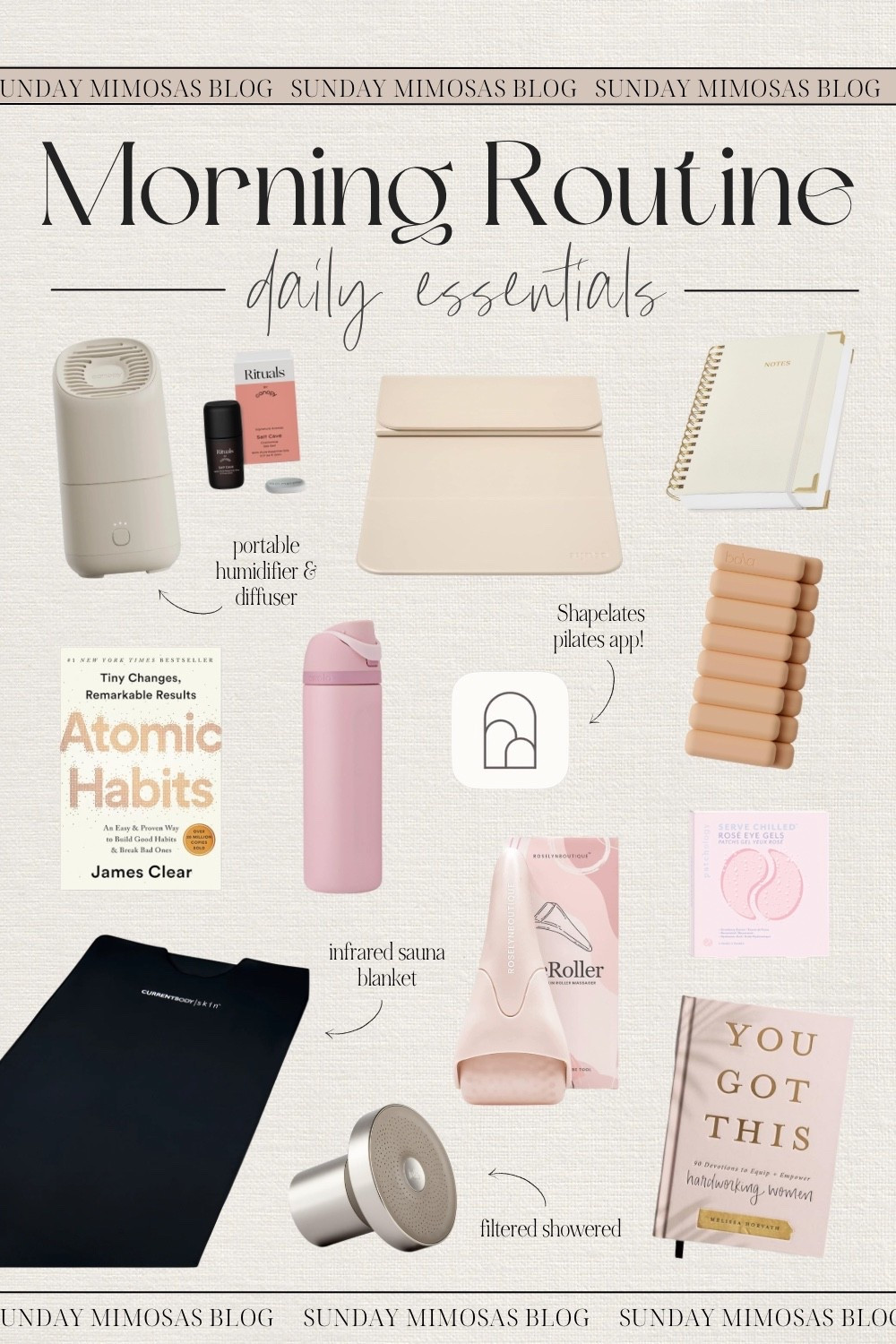 Morning routine essentials! ☀️💕

*Current body infrared sauna blanket
*Canopy humidifier & diffuser
*Jolie filtered shower head 
*Devotional - You Got This by Melissa Horvath
*Bala bangles
*Ice roller
*Atomic Habits book
*Shapelates pilates app
*Owala water bottle
*Patchology eye gels
*Stakt yoga mat

Sharing more wellness essentials for your daily routine below!

Morning routine, new year routine, daily routine, daily workout routine, workout essentials, wellness routine

#LTKgrwm #LTKmorningroutine #LTKdayinmylife