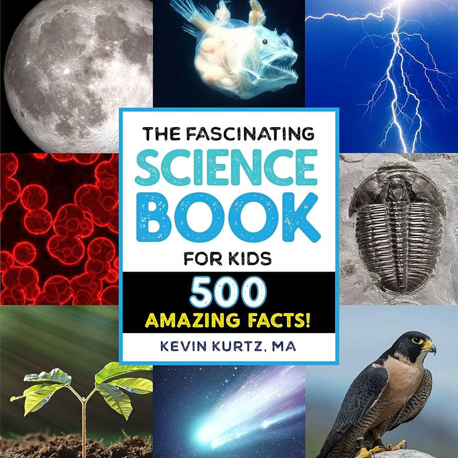 The Fascinating Science Book for Kids: 500 Amazing Facts! (Fascinating Facts) | Amazon (US)