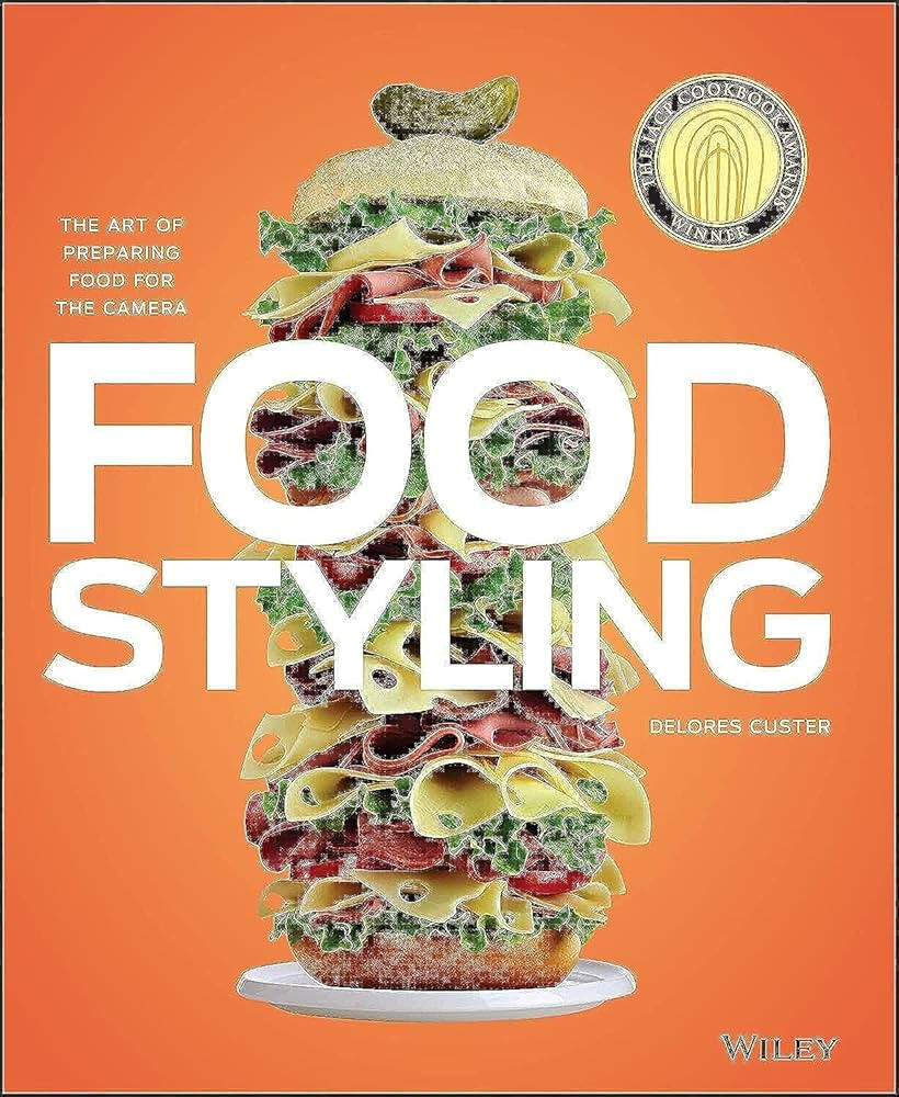 Food Styling: The Art of Preparing Food for the Camera | Amazon (US)