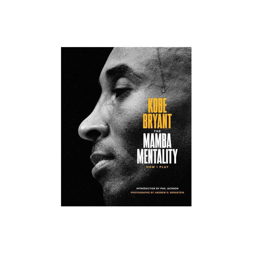 Mamba Mentality : How I Play - by Kobe Bryant (Hardcover) | Target