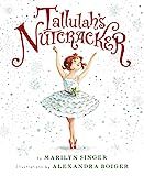 Tallulah's Nutcracker: Singer, Marilyn, Boiger, Alexandra | Amazon (US)