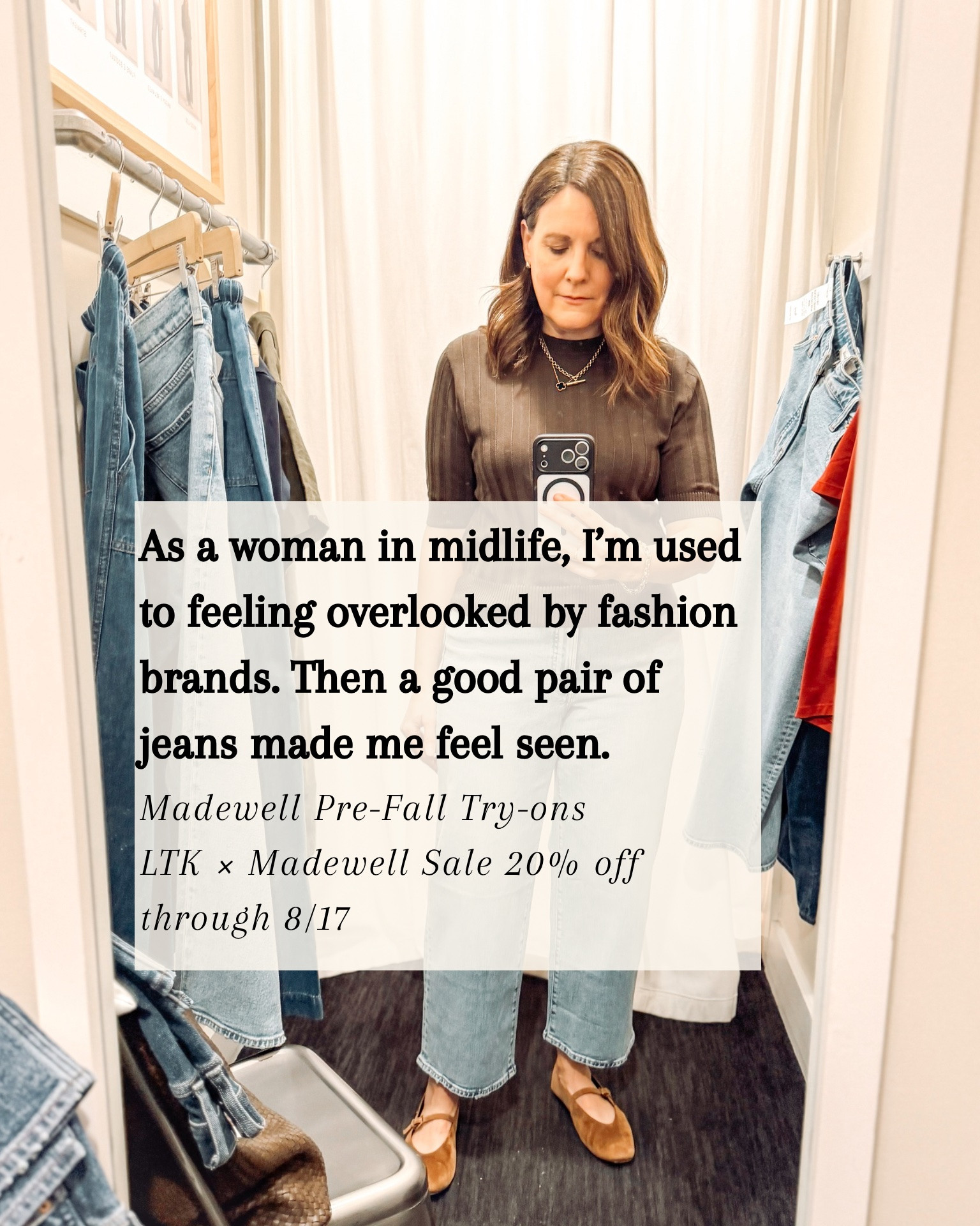It’s been a while since I’ve done a deep dive into Madewell jeans. When I first started blogging, I tried a few pairs that really didn’t work for me, and I haven’t done a full jeans try-on there since.

Plus, more than one person has told me that Madewell is for college students (not me) and millennials (also not me). It was easy to assume I wasn’t their demographic and that they wouldn’t have anything for me.

But every year during the Nordstrom Anniversary Sale, I try a few Madewell pieces. For the past year, I’ve also been wearing a pair of their jeans—the ones in my profile picture—that have become favorites.

So yesterday, I walked into Madewell with low expectations but an open mind. I walked out with a pair of jeans, feeling surprisingly satisfied.

Let me preface this by saying there were still plenty of low-rise jeans and barrel styles that felt too trendy for me. I simply ignored them. I knew my lane and focused on what I hoped to find: wide-leg and straight-leg jeans that worked for my curves and the soft belly I have now.

My top picks were the Curvy Perfect Vintage Wide-Leg Crop Jeans and just about anything with “Magic Pockets.” The Longline Straight Jeans came home with me.

As I looked for evidence that my assumptions about the brand might be wrong, I noticed mothers and daughters shopping for jeans together. In the fitting room, I overheard the woman next to me trying on some of the same sizes I was.

And I realized that belonging in a store doesn’t mean every piece has to be for you. Sometimes it simply means finding enough that is.

Everything at Madewell is currently 20% off when you shop through the LTK app.

#LTKOver40 #LTKSaleAlert #LTKMidsize