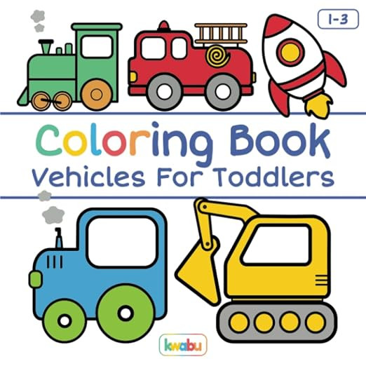 Coloring Book Vehicles For Toddlers: First Doodling For Children Ages 1-3 - Digger, Car, Fire Tru... | Amazon (US)