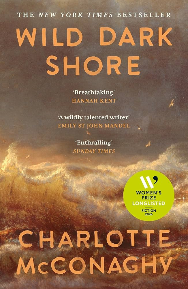Wild Dark Shore: Longlisted for the Women's Prize for Fiction 2026 | Amazon (UK)