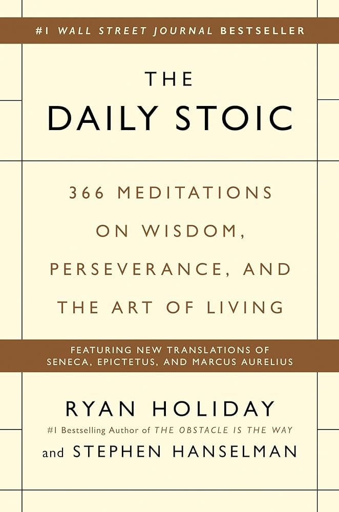 The Daily Stoic: 366 Meditations on Wisdom, Perseverance, and the Art of Living: Holiday, Ryan, H... | Amazon (US)
