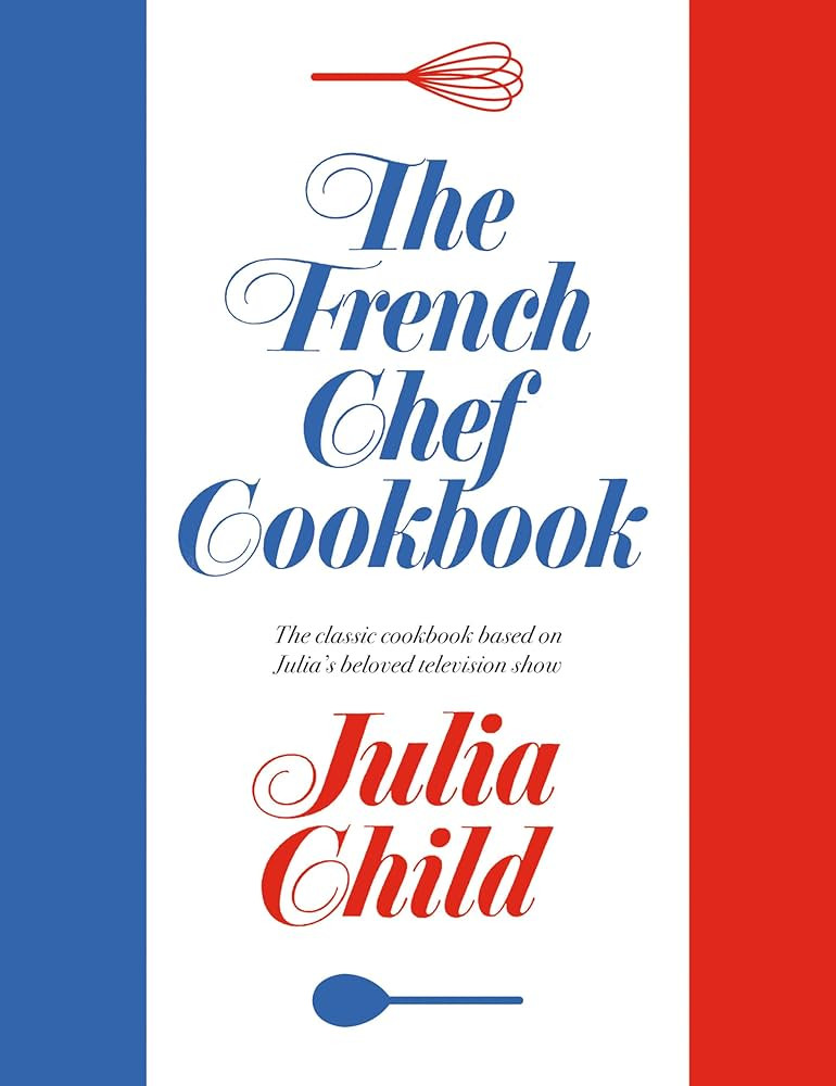 The French Chef Cookbook | Amazon (US)