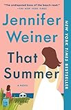 That Summer: A Novel: Weiner, Jennifer: 9781501133558: Amazon.com: Books | Amazon (US)