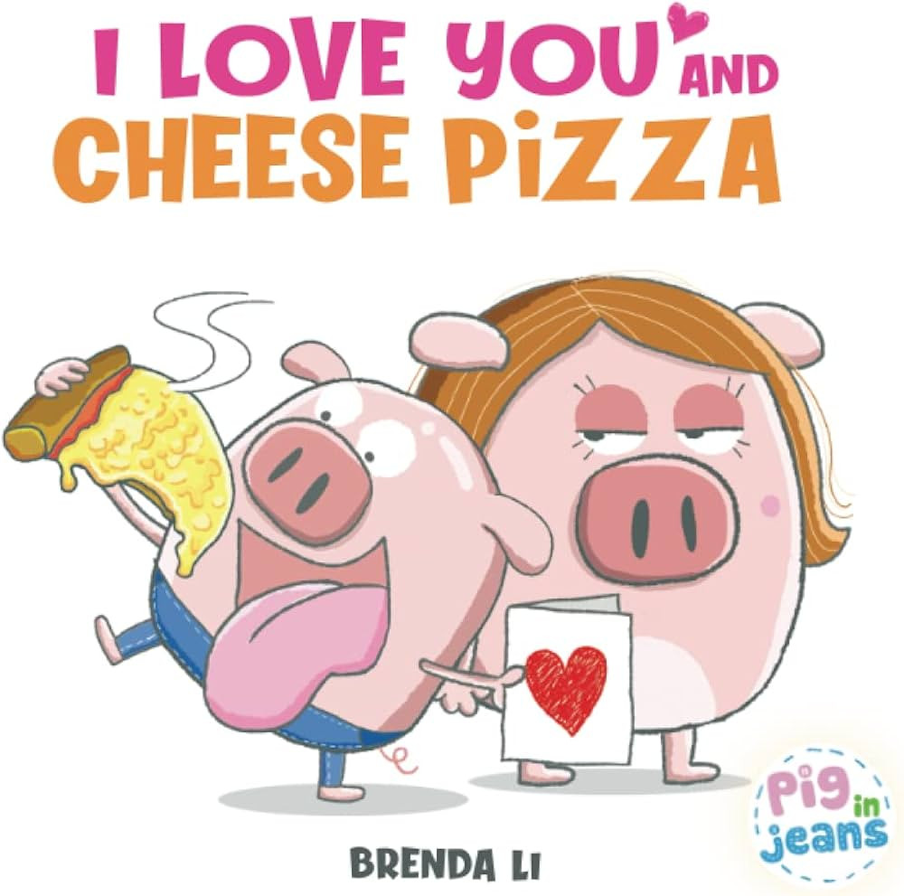 I Love You and Cheese Pizza: A story about the meaning of love | Amazon (US)