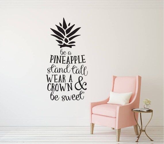 Be a Pineapple Stand Tall Wear a Crown & Be Sweet - Vinyl Decal Wall Art Decor -Bedroom Nursery Q... | Etsy (US)