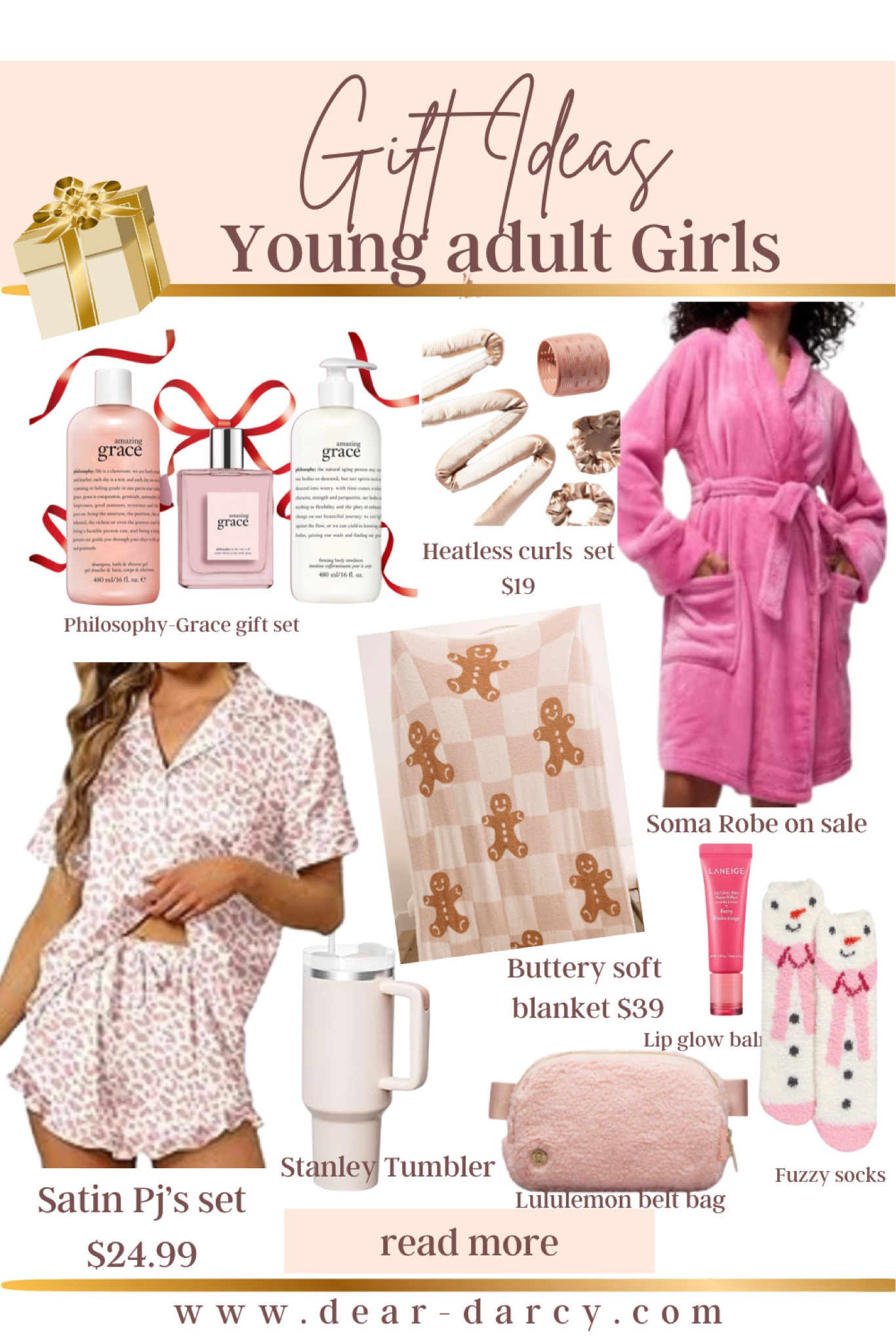 Perfect items for the young adult girls in your life! 

Everything they love.

Cost robe
Cozy blanket
Slipper
Heartless roller
Lip mask
Lululemon Sheba belt bag 
Grace by philosophy
Cute pjs 
