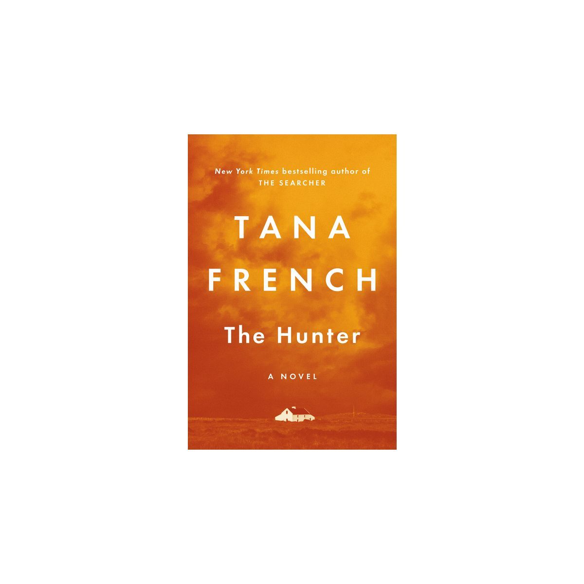 The Hunter - by  Tana French (Hardcover) | Target