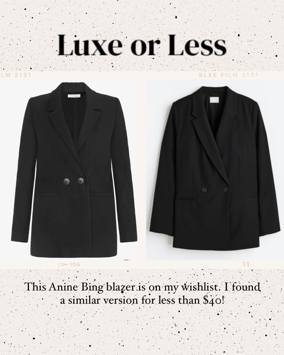 This Anine Bing blazer is on my wishlist. I found a similar version for less than $40! 

Luxe or less, blazer, Anine Bing, The Stylizt. 



#LTKstyletip #LTKworkwear #LTKunder50