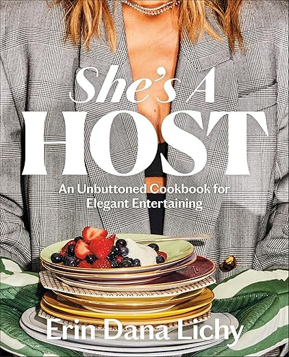 She's a Host: An Unbuttoned Cookbook for Elegant Entertaining | Amazon (US)