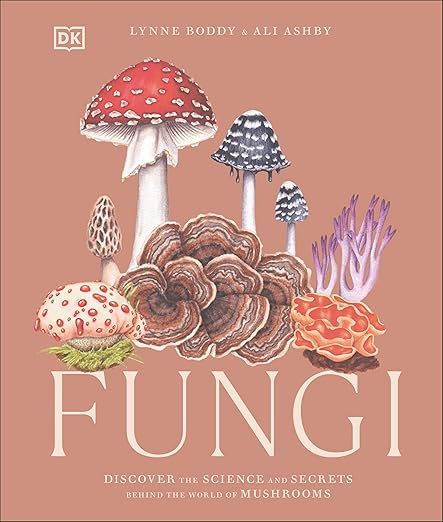 Fungi: Discover the Science and Secrets Behind the World of Mushrooms     Hardcover – January 2... | Amazon (US)