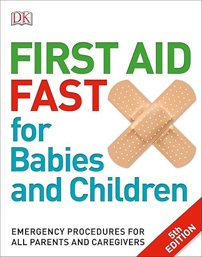 First Aid Fast for Babies and Children: Emergency Procedures for all Parents and Caregivers | Amazon (US)