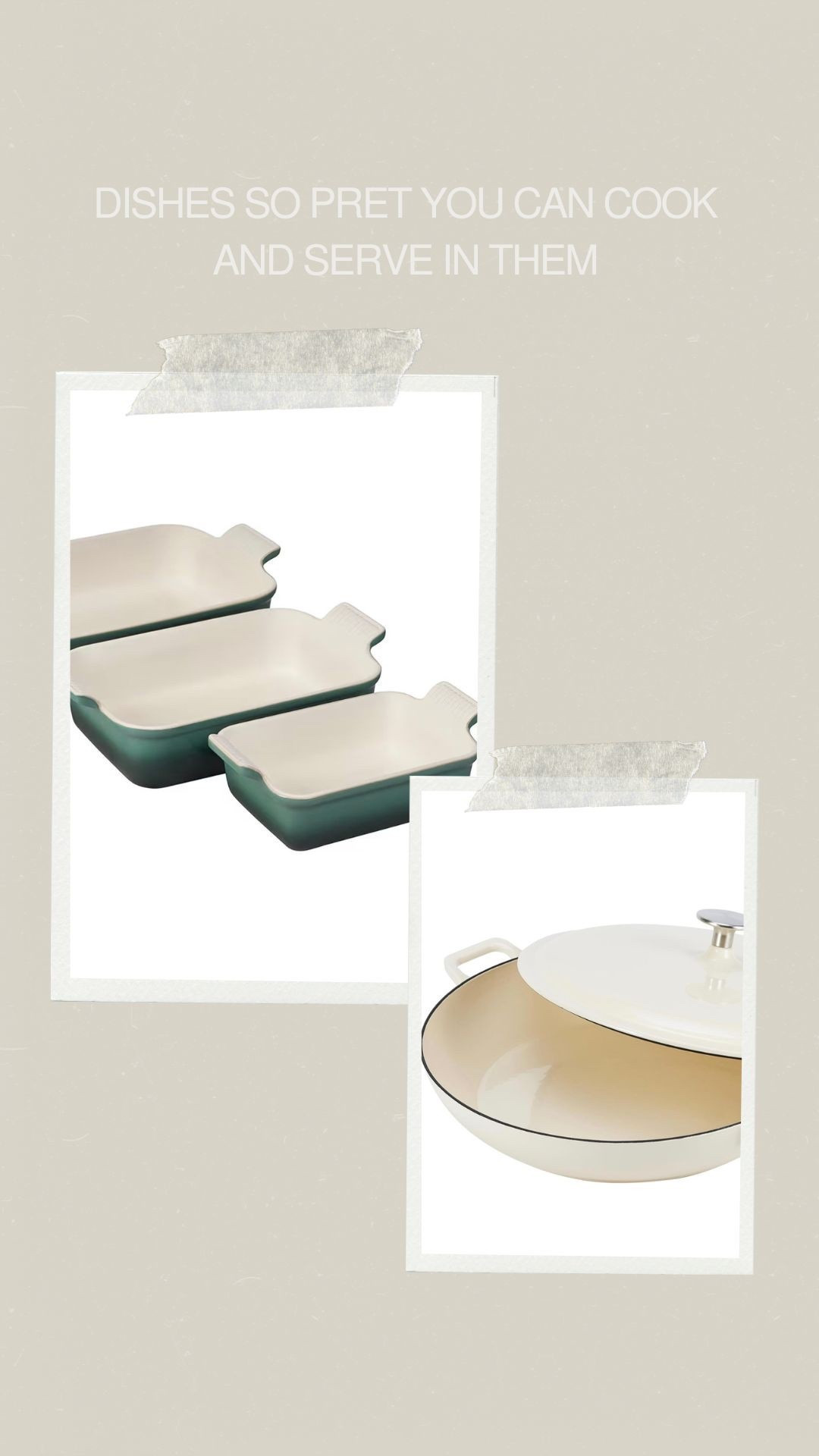 Dishes you can both cook and serve in. Aka less dishes. Sold  