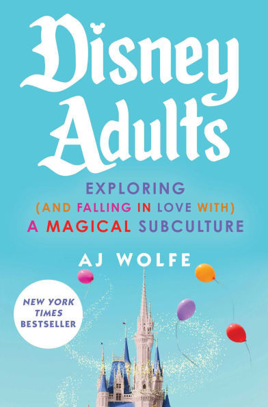 Disney Adults: Exploring (And Falling In Love With) A Magical Subculture | Barnes & Noble
