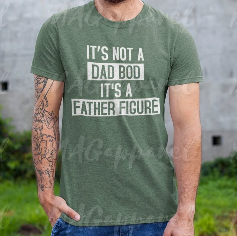 It's Not A Dad Bod It's A Father Figure T shirt Dad Gift Funny Dad Shirt Its A Father Figure | Etsy (US)
