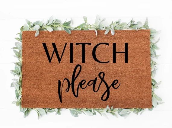 Witch Please Doormat, Fall Doormat, Halloween Doormat, Funny Doormat, Home Decor, Custom Doormat | Etsy (US)