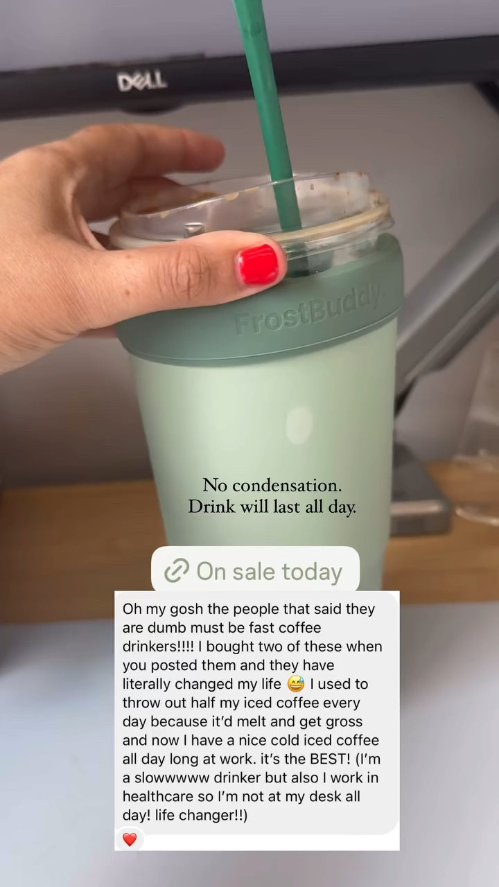 @frostbuddy  No condensation. 
Drink will last all day.

Fits cold or hot drinks and insulates them so you don't get condensation everywhere. Especially good for people with jobs where they may not be able to drink their drinks quickly - and great for road trips so your ice doesn't melt. Makes a great gift! 

#LTKFindsUnder50 #LTKVideo #LTKGiftGuide
