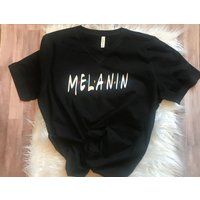 Melanin Shirt, Melanin Friends Theme Shirt | Etsy (US)