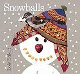 Snowballs (Rise and Shine): Ehlert, Lois, Ehlert, Lois: 9780152020958: Amazon.com: Books | Amazon (US)