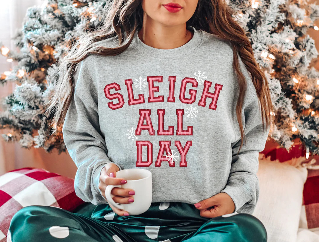 Christmas Sweatshirt, Sleigh All Day Sweatshirt,funny Christmas Groovy Santa Reindeer Festive Hol... | Etsy (US)