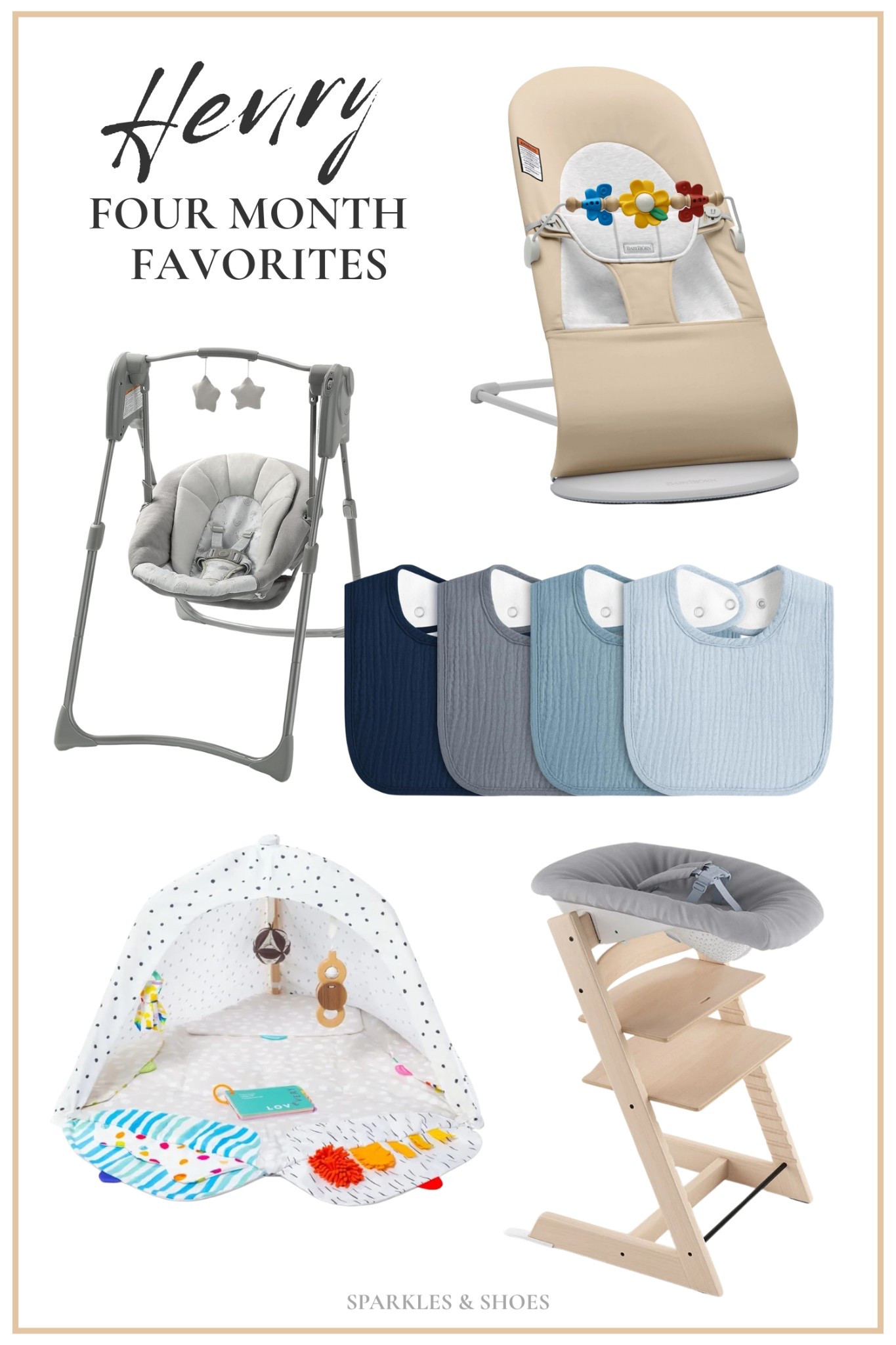 Four months old and these are some of Henry’s favorites:

✨ BabyBjörn Bouncer with Wooden Toy Bar
✨  Graco Slim Spaces Compact Baby Swing 
✨ Muslim Bib
✨ Lovevery Playgym
✨ Stokke Tripp Trapp high chair with the Newborn Set Insert