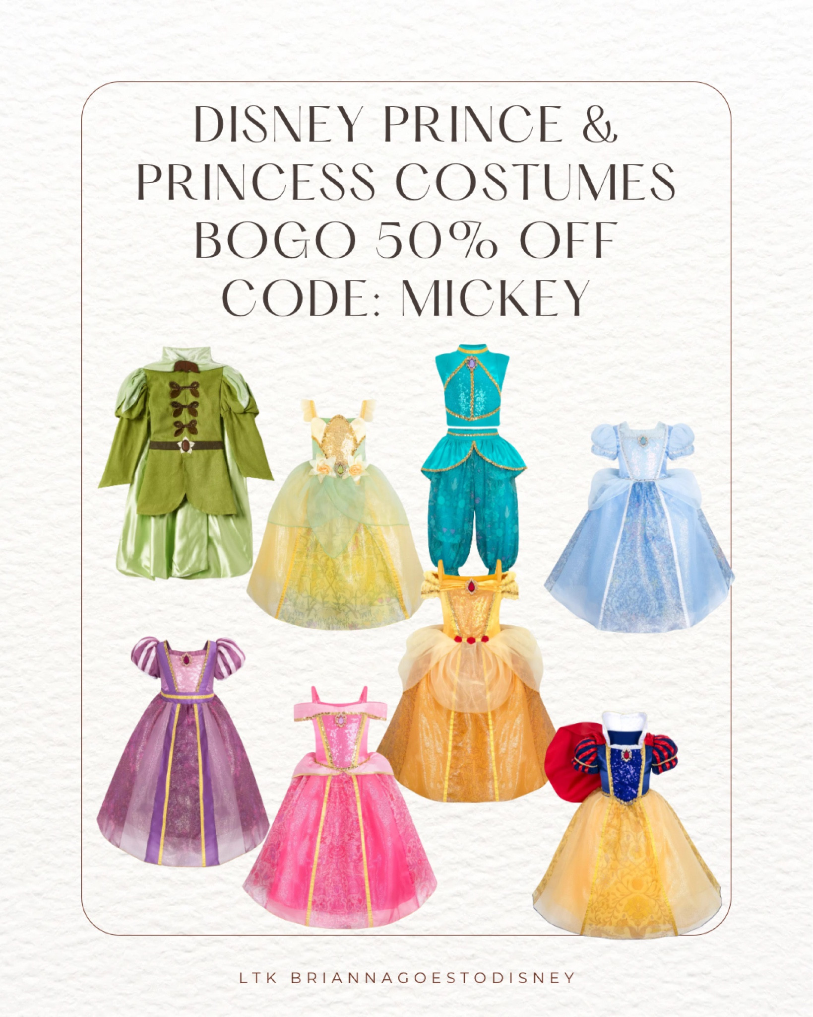 Buy One Get One 50% with code MICKEY @ the Disney Store

Cinderella costume for kids, belle costume for kids - beauty and the beast, Aurora costume for kids - sleeping beauty, Rapunzel costume for kids – tangled, snow, White costume for kids, Tiana costume for kids – the princess and the frog, Ariel costume for kids – the little mermaid, costume for kids – Encanto, Pocahontas costume for kids, Mulan costume for kids, Merida costume for kids – brave, prince Naveen costume for kids

#LTKSaleAlert #LTKKids