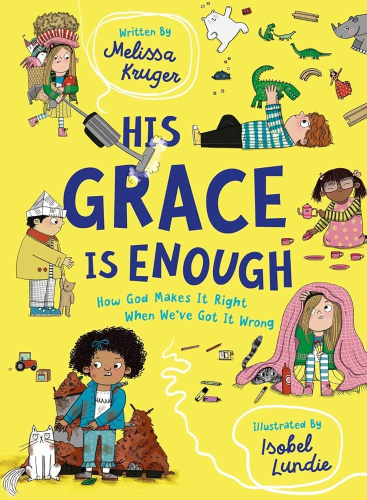 His Grace Is Enough: How God Makes It Right When We've Got It Wrong (Illustrated, rhyming childre... | Amazon (US)