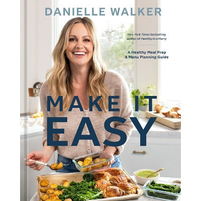 Make It Easy - by  Danielle Walker (Hardcover) | Target