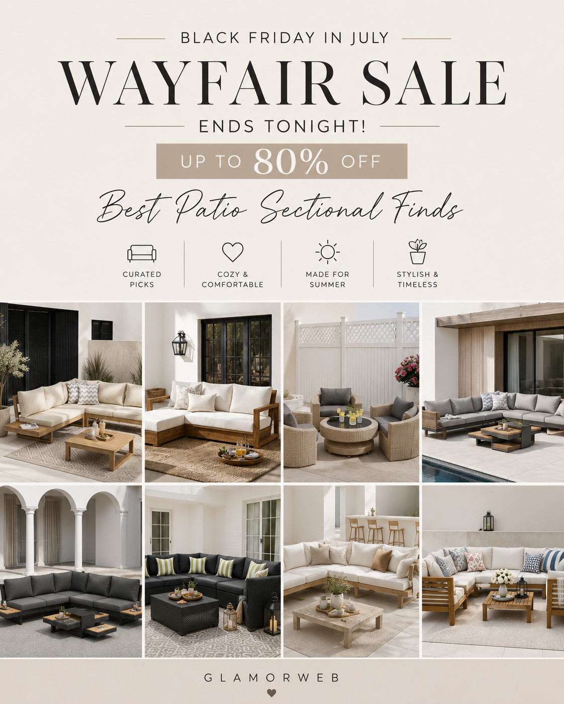 If you’ve been waiting for that perfect outdoor setup moment… this is IT 🤍 The Wayfair Black Friday in July sale is literally ending TONIGHT and the deals are insane—like up to 80% off everything you’ve been eyeing. I’m talking dreamy outdoor sectional sofas, cozy patio section sets, and those luxe backyard looks that make your space feel like a resort.

I’ve been saving my favorite outdoor furniture finds and this is your sign to grab them before they’re gone. Think neutral cushions, modern wicker frames, and those big comfy sectionals that are perfect for summer nights, iced coffee mornings, and hosting your girls. Trust me, these pieces elevate everything ✨

Don’t wait because once it’s gone…it’s gone. This is that once-a-season kind of sale 💸

#WayfairSale #BlackFridayInJuly #WayfairFinds #OutdoorLiving #PatioGoals #OutdoorSectional #BackyardInspo #HomeDecorFinds #LTKHome #LTKSaleAlert #PatioFurniture #OutdoorSofa #SectionalSofa #SummerHome #HomeInspoDaily #NeutralHome #ModernOutdoor #BackyardVibes #SaleEndingSoon #DealAlert #HomeDecorDeals #OutdoorEntertaining #CozyOutdoor #PatioSeason #LuxuryForLess #HomeStyleInspo #TrendingNow #ViralFinds #AmazonHomeFinds #LTKDeals 

 #LTKSeasonal #LTKHome #LTKSaleAlert