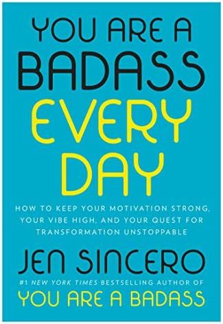 You Are a Badass Every Day: How to Keep Your Motivation Strong, Your Vibe High, and Your Quest fo... | Amazon (US)