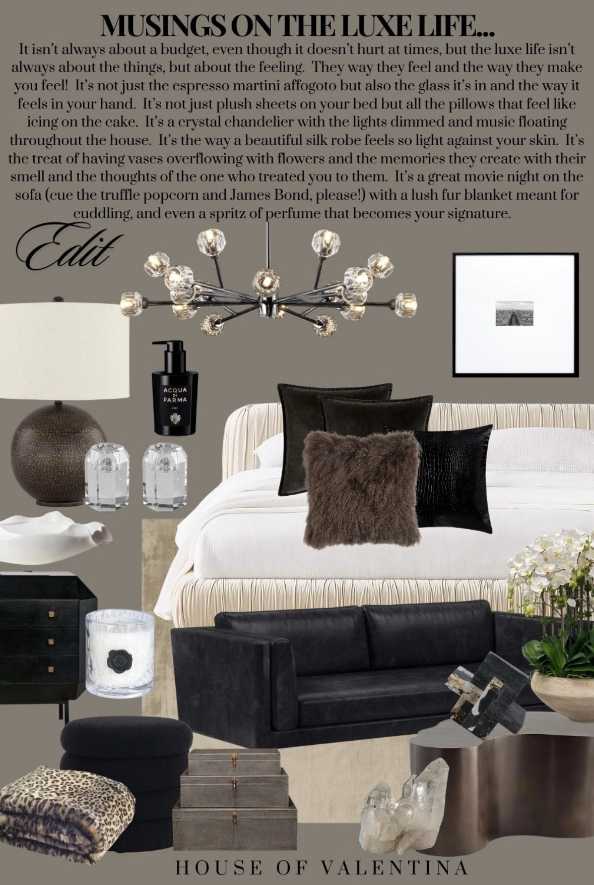 It isn’t always about a budget, even though it doesn’t hurt at times, but the luxe life isn’t always about the things, but about the feeling.  They way they feel and the way they make you feel!  It’s not just the espresso martini affogoto but also the glass it’s in and the way it feels in your hand.  It’s not just plush sheets on your bed but all the pillows that feel like icing on the cake.  It’s a crystal chandelier with the lights dimmed and music floating throughout the house.  It’s the way a beautiful silk robe feels so light against your skin.  It’s the treat of having vases overflowing with flowers and the memories they create with their smell and the thoughts of the one who treated you to them.  It’s a great movie night on the sofa (cue the truffle popcorn and James Bond, please!) with a lush fur blanket meant for cuddling, and even a spritz of perfume that becomes your signature.   



#LTKOver40 #LTKselfcare #LTKBeauty