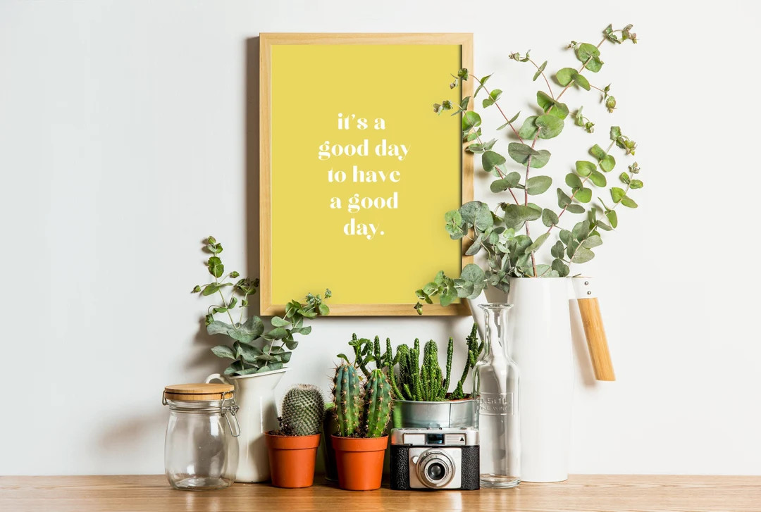 It's A Good Day to Have a Good Day Unframed Print, Motivational Quote Print, Inspirational Poster... | Etsy (US)