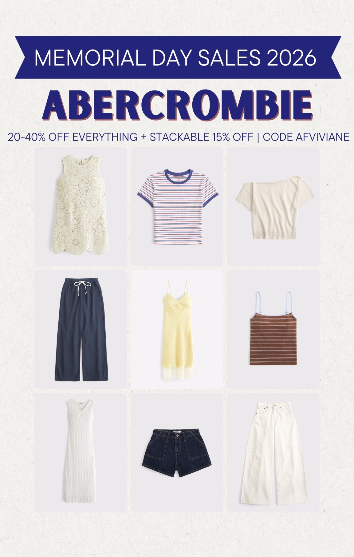 [5/21/26] Abercrombie Memorial Day Sale | new arrivals I’m loving! 20-40% off everything + stackable 15% off | code AFVIVIANE 🤍   

[Offer valid in stores and online 5/20/2026-5/25/2026 in US/CA. Exclusions apply as indicated. Online price reflects discount. Use code AFVIVIANE to get an additional 15% off almost everything in stores and online at checkout from 5/20/26-5/25/26 in US/CA. Exclusions apply. See details online.]