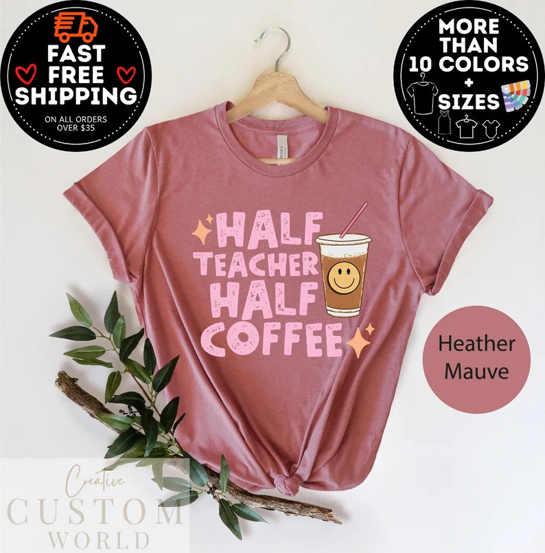 Half Teacher Half Coffee Shirt, Retro Teacher Shirt, Trendy Teacher Shirts, Cute Teacher Shirt, T... | Etsy (Global)