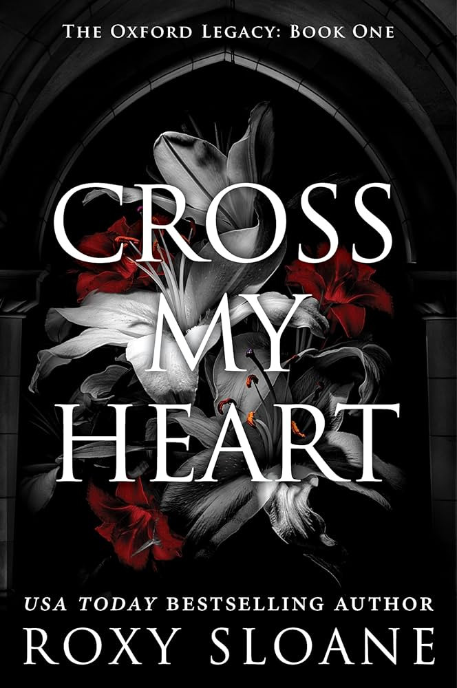 Cross My Heart: A Spicy Dark Academia Romance (The Oxford Legacy Book 1) | Amazon (US)