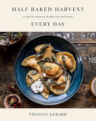 Half Baked Harvest Every Day: Recipes for Balanced, Flexible, Feel-Good Meals: A Cookbook | Amazon (US)