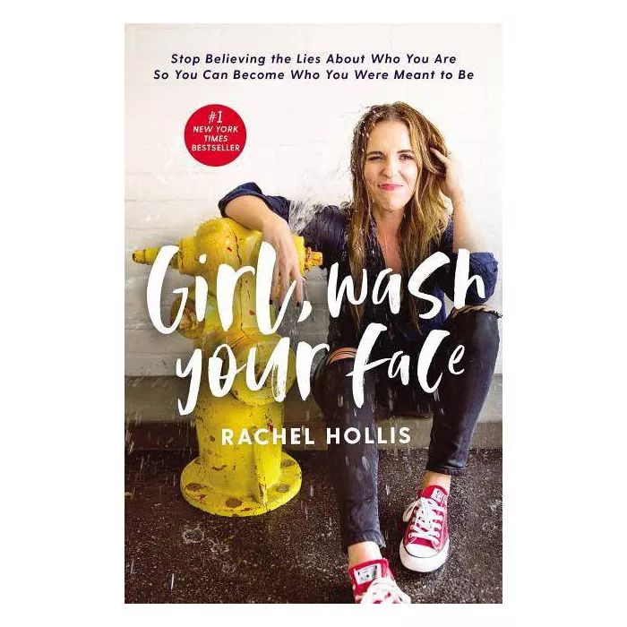 Girl, Wash Your Face by Rachel Hollis (Hardcover) | Target