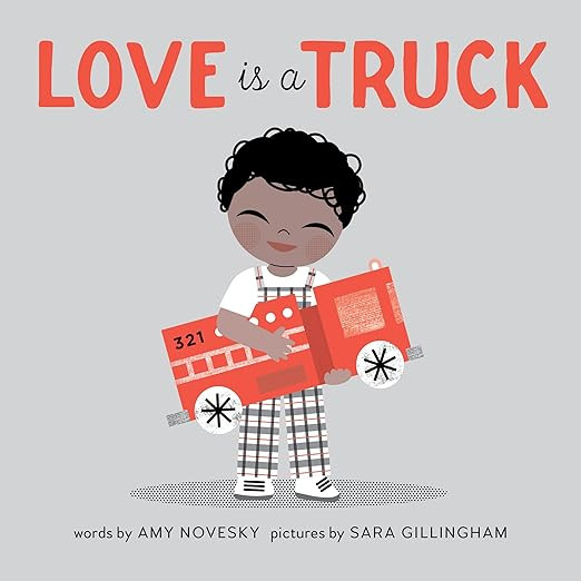 Love Is a Truck      Board book – Picture Book, November 15, 2016 | Amazon (US)
