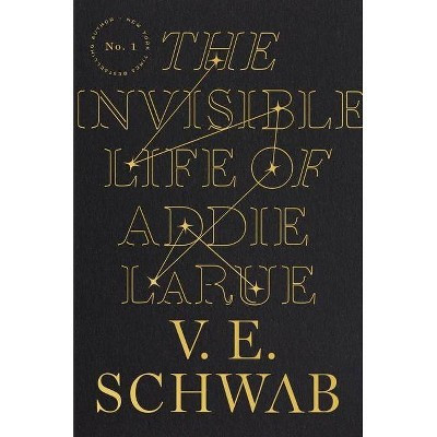 The Invisible Life of Addie Larue - by V E Schwab (Hardcover) | Target