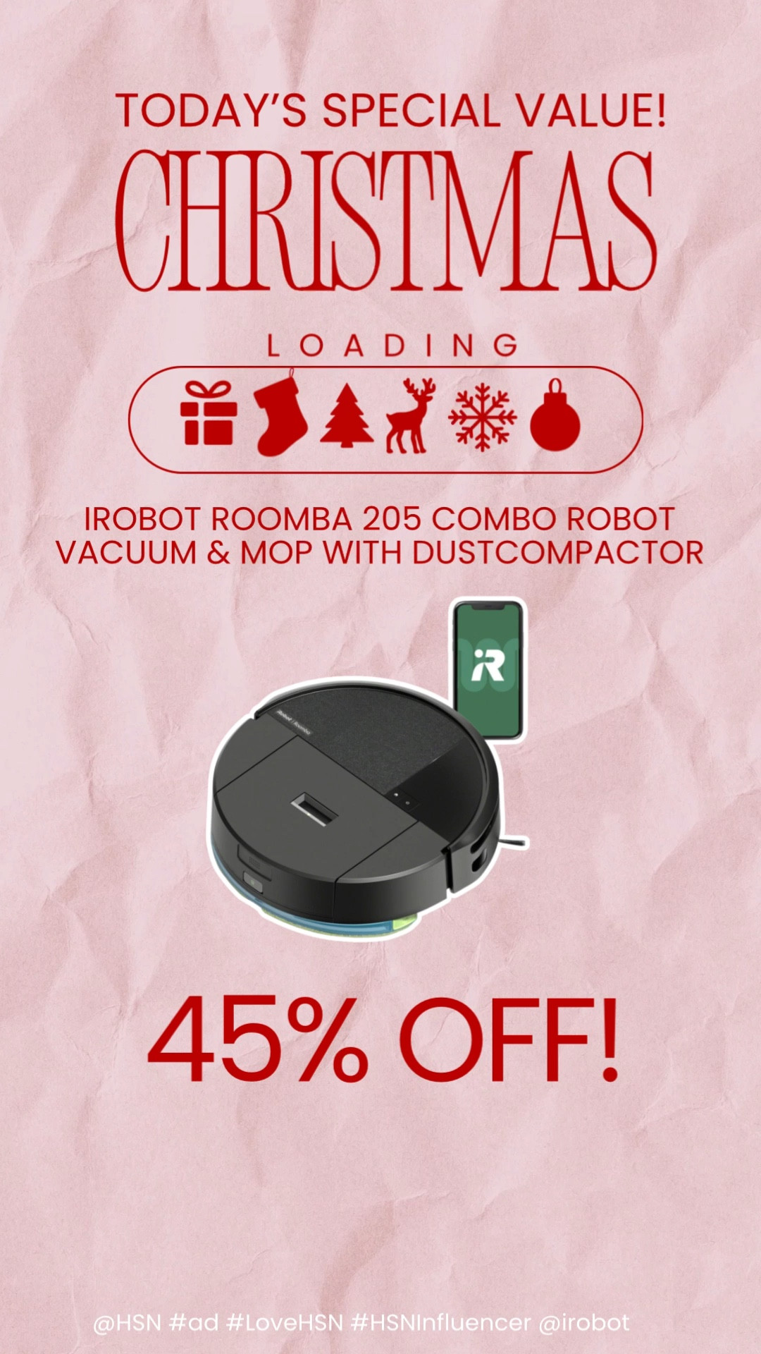 The @iRobot Roomba 205 Combo Robot Vacuum & Mop with DustCompactor is 45% off today at @HSN!!!!!
#ad #HSNInfluencer #LoveHSN 

#LTKHoliday #LTKGiftGuide
