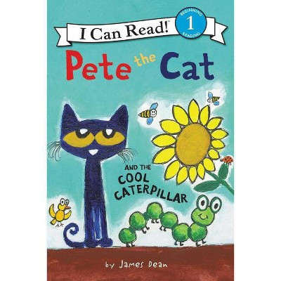 Pete the Cat and the Cool Caterpillar - (I Can Read Level 1) by  James Dean & Kimberly Dean (Hardcover) | Target