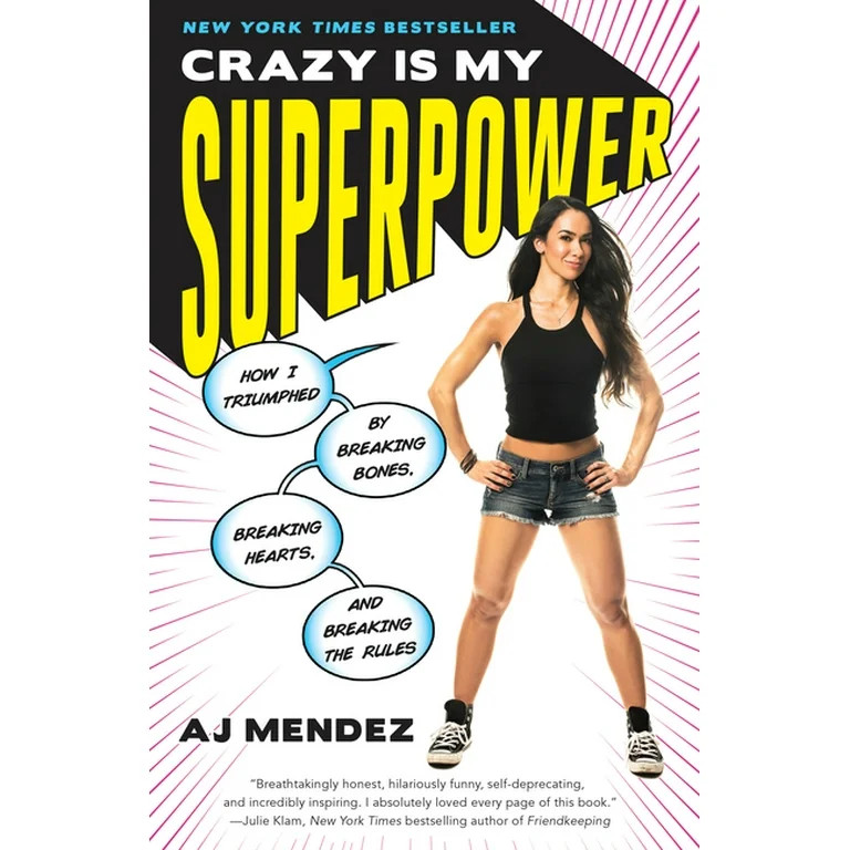 Crazy Is My Superpower: How I Triumphed by Breaking Bones, Breaking Hearts, and Breaking the Rule... | Walmart (US)