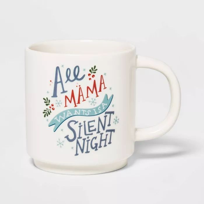 16oz Stoneware All Mama Wants is a Silent Night Lexie Mug Cream - Threshold™ | Target