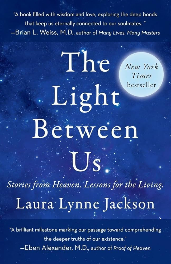 The Light Between Us: Stories from Heaven. Lessons for the Living. | Amazon (US)