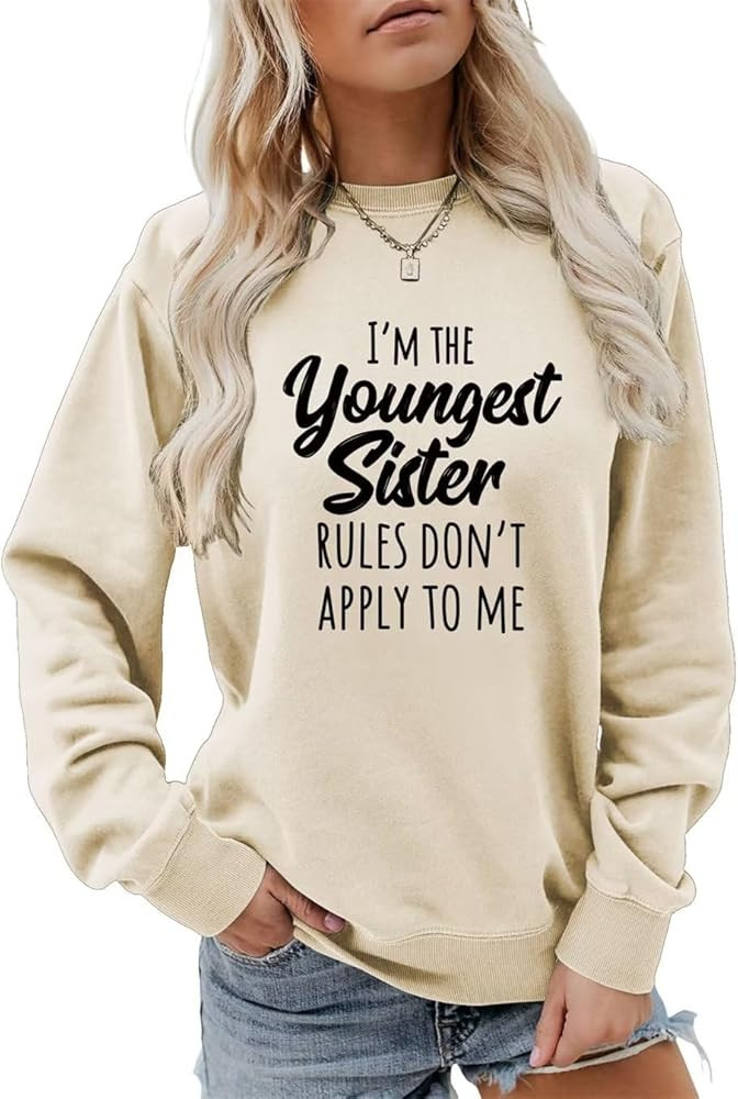 I'm The Youngest/Middle/Oldest Sister Matching Sweatshirt Women's Best Sister's Gift Shirt Funny ... | Amazon (US)